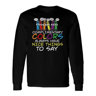 Art Complimentary Colors For Art Teachers Long Sleeve T-Shirt T-Shirt | Mazezy