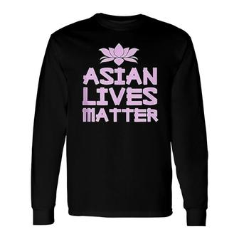 Asian Lives Matter Proud Asian American Pride Stop Hate Long Sleeve T-Shirt - Thegiftio