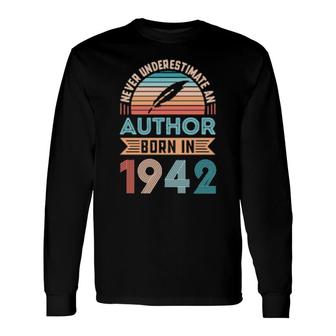 Author Born 1942 80Th Birthday Book Long Sleeve T-Shirt T-Shirt | Mazezy