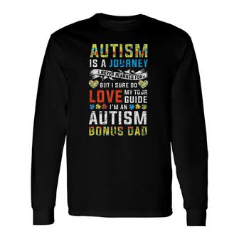 Autism Bonus Dad Journey Quote Autism Awareness Long Sleeve T-Shirt T-Shirt | Mazezy