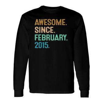 Awesome Since February 2015 7 Years Old 7Th Birthday Long Sleeve T-Shirt T-Shirt | Mazezy