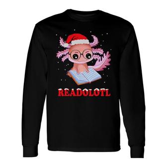 Axolotl Santa Xmas Readolotl Bookworm Book Reading Long Sleeve T-Shirt T-Shirt | Mazezy