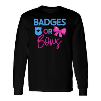 Badges Or Bows Gender Reveal Party Idea For Mom Or Dad Long Sleeve T-Shirt T-Shirt | Mazezy AU