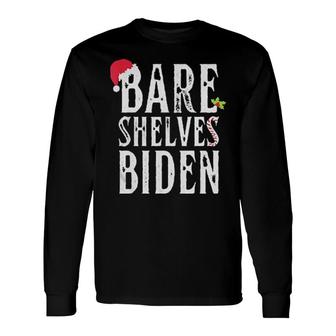 Bare Shelves Biden Christmas Long Sleeve T-Shirt | Mazezy