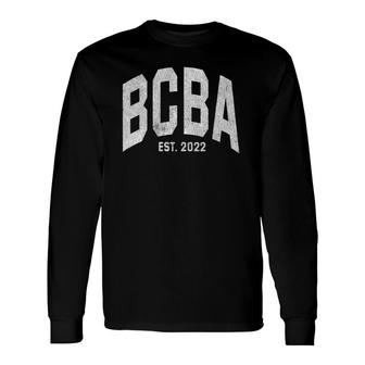 Behavior Analyst Bcba Graduation 2022 Long Sleeve T-Shirt T-Shirt | Mazezy