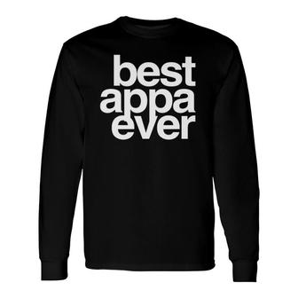 Best Appa Ever Korean Father's Day Dad Long Sleeve T-Shirt T-Shirt | Mazezy