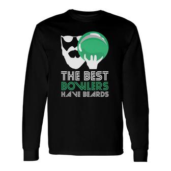 Best Bowlers Have Beards Bowling Long Sleeve T-Shirt T-Shirt | Mazezy AU