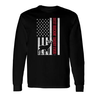 Best Buckin Daddy American Flag Buck Hunting Hunter Long Sleeve T-Shirt T-Shirt | Mazezy