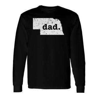 Best Dad Nebraska For Dad Long Sleeve T-Shirt T-Shirt | Mazezy