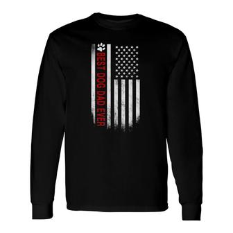 Best Dog Dad Ever American Flag For Best Father Dog Paw Long Sleeve T-Shirt T-Shirt | Mazezy