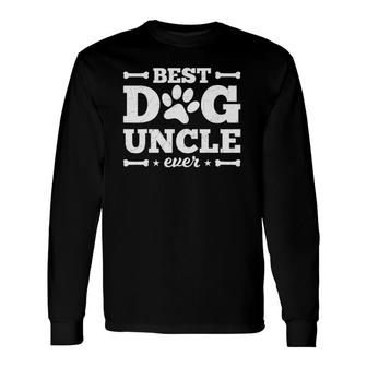Best Dog Uncle Ever Best Dog Uncle Dog Long Sleeve T-Shirt T-Shirt | Mazezy AU
