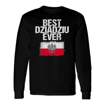 Best Dziadziu Ever Father's Day Polish Grandpa Long Sleeve T-Shirt T-Shirt | Mazezy