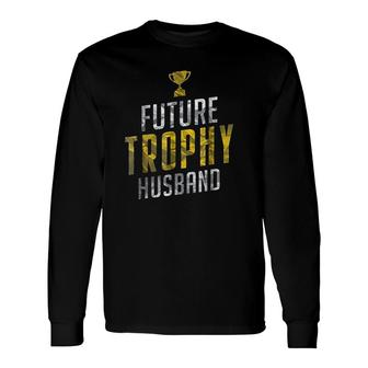 Best Fiance Future Trophy Husband To Be Men Long Sleeve T-Shirt - Thegiftio UK