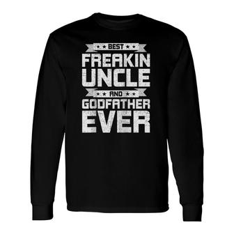 Best Freakin' Uncle And Godfather Ever Uncle Raglan Baseball Tee Long Sleeve T-Shirt T-Shirt | Mazezy