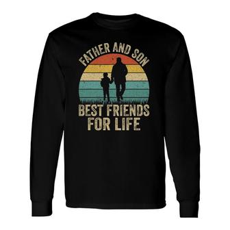 Best Friends For Life Dad Long Sleeve T-Shirt T-Shirt | Mazezy