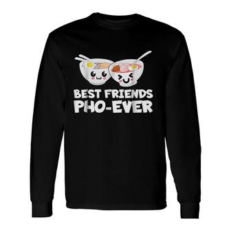 Best Friends Pho Ever Cute Vietnamese Soup Bowl V2 Long Sleeve T-Shirt - Thegiftio UK