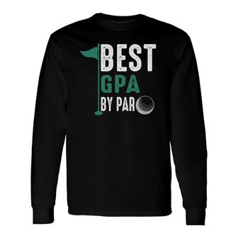 Best Gpa By Par Father's Day Golf Long Sleeve T-Shirt T-Shirt | Mazezy