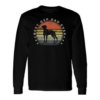 Best Gsp Dad Ever Dog Lover Owner German Shorthaired Pointer Long Sleeve T-Shirt T-Shirt | Mazezy CA