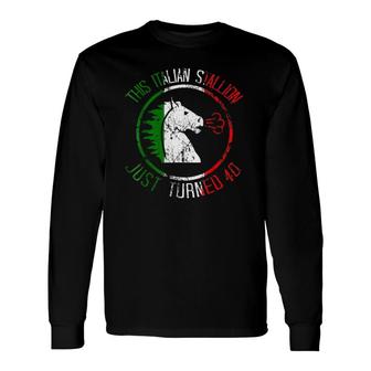 Best Italian Birthday 40Th Birthday For Long Sleeve T-Shirt T-Shirt | Mazezy