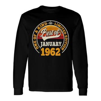Best Of January 1962 60Th Birthday 60 Years Old Long Sleeve T-Shirt T-Shirt | Mazezy