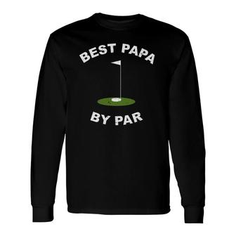 Best Papa By Par Golf Men's Grandpa Long Sleeve T-Shirt T-Shirt | Mazezy