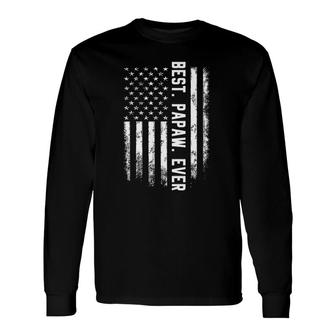 Best Papaw Ever American Flag Father's Day Long Sleeve T-Shirt T-Shirt | Mazezy