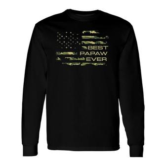 Best Papaw Ever Camo America Flag Father's Day Long Sleeve T-Shirt T-Shirt | Mazezy