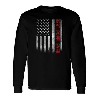 Best Poppi Ever Vintage American Flag For Dad Papa Long Sleeve T-Shirt T-Shirt | Mazezy