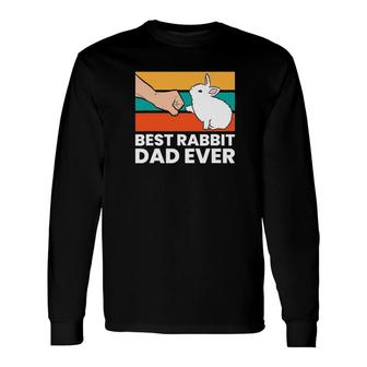 Best Rabbit Dad Ever Long Sleeve T-Shirt - Thegiftio