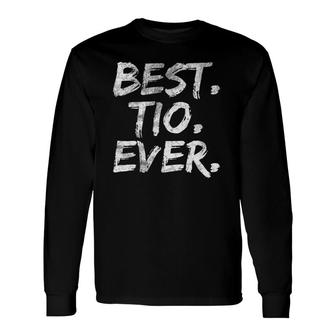 Best Tio Ever Grandpa Father's Day Long Sleeve T-Shirt T-Shirt | Mazezy