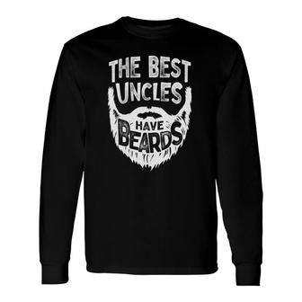 The Best Uncles Have Beards Bearded Father's Day Long Sleeve T-Shirt T-Shirt | Mazezy