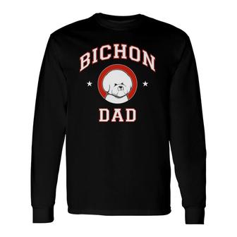 Bichon Frise Dad Pet Lover Long Sleeve T-Shirt T-Shirt | Mazezy