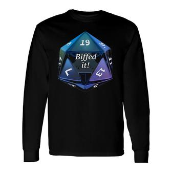 Biffed It Dice Role Playing Game Lover Long Sleeve T-Shirt T-Shirt | Mazezy