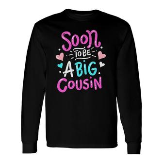 Big Cousin Baby Announcement Long Sleeve T-Shirt T-Shirt | Mazezy