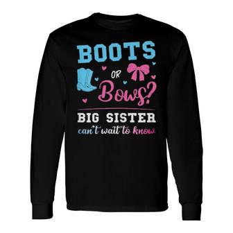 Big Sister Gender Reveal Pink Or Blue Long Sleeve T-Shirt T-Shirt | Mazezy