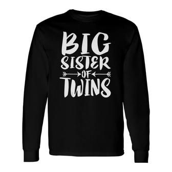 Big Sister Of Twins New Sister Sibling Long Sleeve T-Shirt T-Shirt | Mazezy