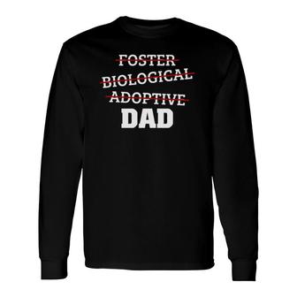 Biological Adoptive Foster Dad Adoption Long Sleeve T-Shirt T-Shirt | Mazezy