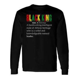 Black King Definition African Pride Melanin Black History Long Sleeve T-Shirt T-Shirt | Mazezy