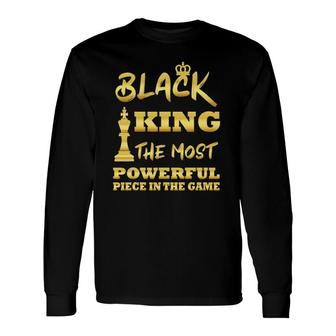 Black King The Most Powerful Piece In Game Chess Lover Tee Long Sleeve T-Shirt T-Shirt | Mazezy