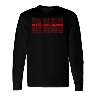 Black Lives Matter Repeating Red Text Long Sleeve T-Shirt T-Shirt | Mazezy
