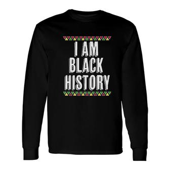 I Am Black History Month Baby Long Sleeve T-Shirt T-Shirt | Mazezy