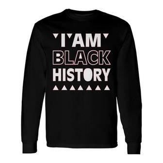 I Am Black History Toddler Long Sleeve T-Shirt T-Shirt | Mazezy