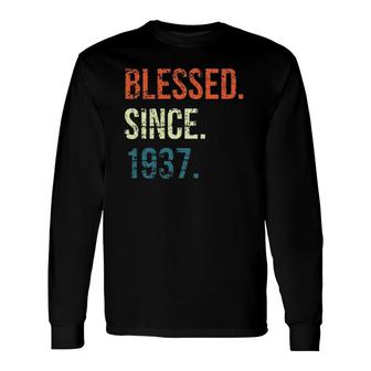 Blessed Since 1937 84Th Birthday Vintage Long Sleeve T-Shirt | Mazezy