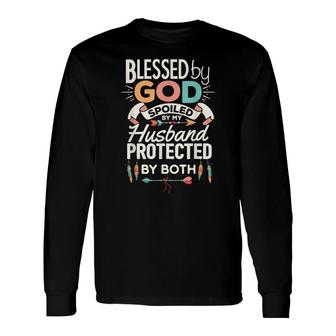 Blessed By God Spoiled By My Husband Christian Wife Women Long Sleeve T-Shirt - Thegiftio UK