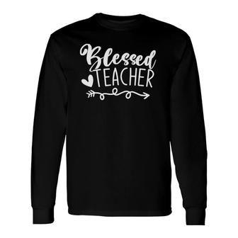 Blessed Teacher Christian For Teaching Long Sleeve T-Shirt T-Shirt | Mazezy