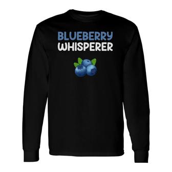 Blueberry Whisperer Blueberry Lover Long Sleeve T-Shirt | Mazezy