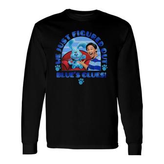 Blue's Clues & You We Just Figured Out Blue's Clues Long Sleeve T-Shirt T-Shirt | Mazezy