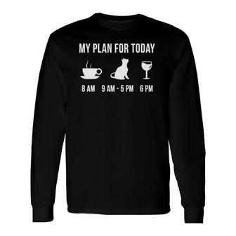 Bombay Cat Cute Pet My Plan For Today Long Sleeve T-Shirt T-Shirt | Mazezy