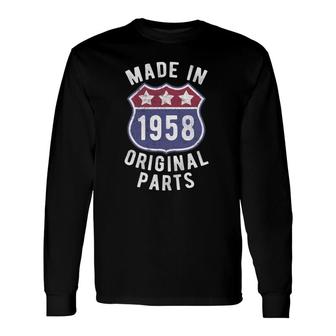 Born In 1958 Vintage Made In 1958 Original Parts Birth Year Long Sleeve T-Shirt | Mazezy