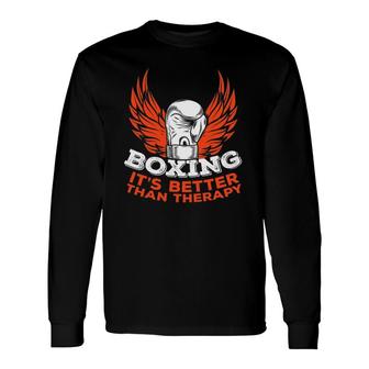 Boxing Better Than Therapy Fighter Combat Sport Boxer Long Sleeve T-Shirt T-Shirt | Mazezy